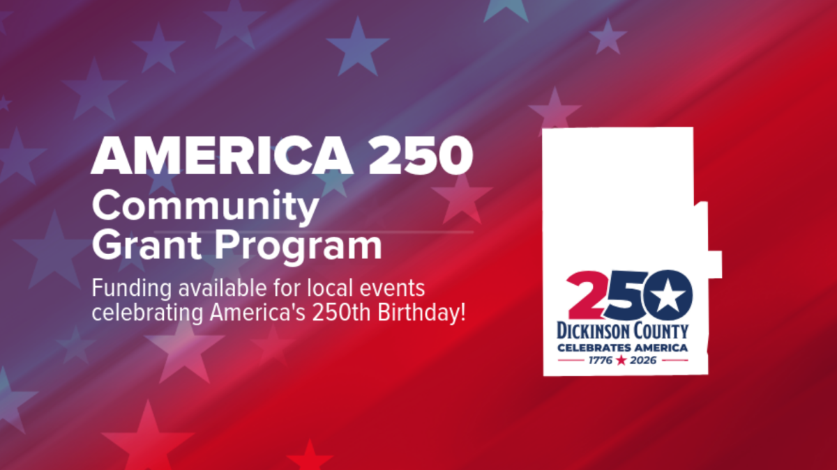 Dickinson County Celebrates America 250 Grant Opportunity Announcment Header Image-a